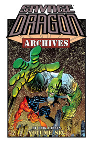 Savage Dragon Archives Volume 6 by Erik Larsen, Erik Larsen, 9781632155658