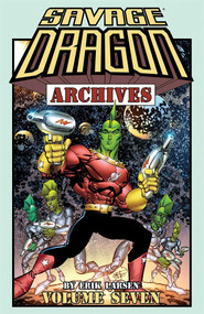 Savage Dragon Archives Volume 7 by Erik Larsen, Erik Larsen, 9781632155665