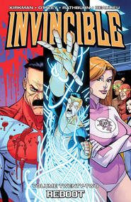 Invincible Volume 22: Reboot by Robert Kirkman, Ryan Ottley, Cliff Rathburn, Jean-Francois Beaulieu, 9781632156266