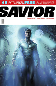 Savior: The Complete Collection by Todd McFarlane, Brian Holguin, Clayton Crain, 9781632156273