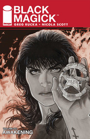 Black Magick Volume 1: Awakening I by Greg Rucka, Nicola Scott, Chiara Arena, Jodi Wynne, 9781632156754