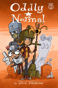 Oddly Normal Book 3 by Otis Frampton, Otis Frampton, 9781632156921