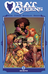 Rat Queens Volume 3: Demons by Kurtis J. Wiebe, Tess Fowler, Tamra Bonvillain, 9781632157355
