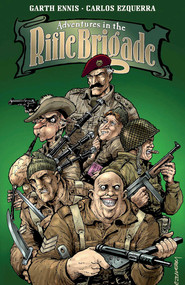 Adventures in the Rifle Brigade by Garth Ennis, Carlos Ezquerra, 9781632158024