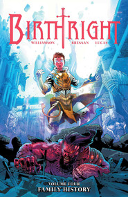 Birthright Volume 4: Family History by Joshua Williamson, Andrei Bressan, Adriano Lucas, 9781632158710