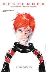 Descender Volume 3: Singularities by Jeff Lemire, Dustin Nguyen, 9781632158789