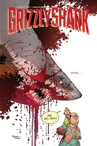 Grizzlyshark by Ryan Ottley, Ryan Ottley, Ivan Plascencia, 9781632158840