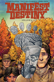 Manifest Destiny Volume 4: Sasquatch by Chris Dingess, Matthew Roberts, Owen Gieni, 9781632158901