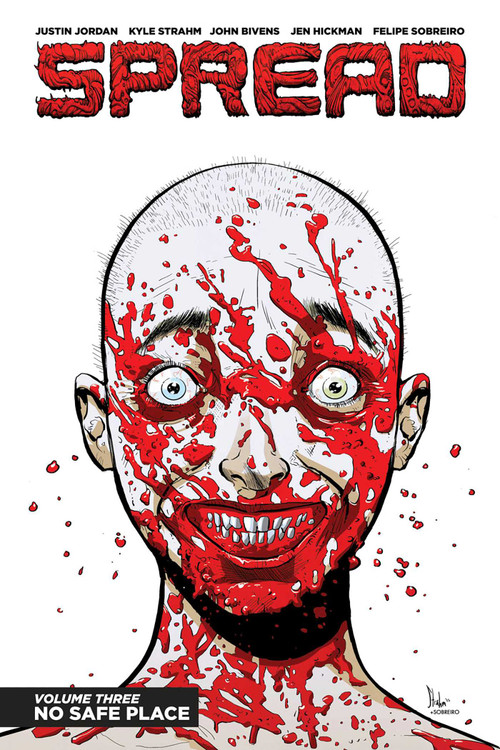 Spread Volume 3: No Safe Place by Justin Jordan, Rye Hickman, Felipe Sobreiro, John Bivens, Kyle Strahm, 9781632159076