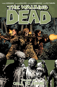 Walking Dead Volume 26: Call To Arms by Robert Kirkman, Charlie Adlard, Stefano Gaudiano, 9781632159175