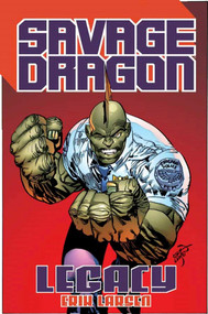 Savage Dragon: Legacy by Erik Larsen, Erik Larsen, 9781632159465