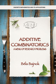 Additive Combinatorics (A Menu of Research Problems) by Bela Bajnok, 9781032476254