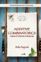 Additive Combinatorics (A Menu of Research Problems) by Bela Bajnok, 9781032476254