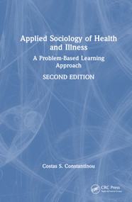 Applied Sociology of Health and Illness (A Problem-Based Learning Approach) - 9781032188669 by Costas S. Constantinou, 9781032188669