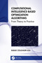 Computational Intelligence-based Optimization Algorithms (From Theory to Practice) by Babak Zolghadr-Asli, 9781032544151