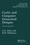 Cyclic and Computer Generated Designs by J.A. John, E.R. Williams, 9780367579692