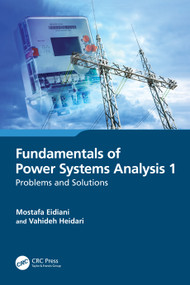 Fundamentals of Power Systems Analysis 1 (Problems and Solutions) by Mostafa Eidiani, Vahideh Heidari, 9781032495613