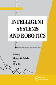 Intelligent Systems and Robotics by George Zobrist, C Y Ho, 9780367398859