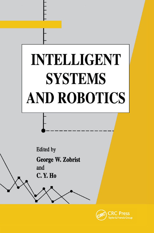 Intelligent Systems and Robotics by George Zobrist, C Y Ho, 9780367398859