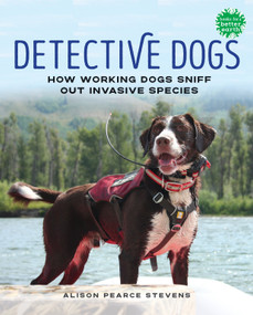 Detective Dogs (How Working Dogs Sniff Out Invasive Species) by Alison Pearce Stevens, 9780823455645
