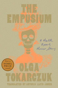 The Empusium (A Health Resort Horror Story) by Olga Tokarczuk, Antonia Lloyd-Jones, 9780593712948