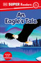 DK Super Readers Pre-level An Eagle's Tale by DK, 9780593847206