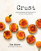 Crust (Essential Sweets and Savories from Victoria's Beloved Bakery) by Tom Moore, Rebecca Wellman, 9780525612384