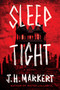 Sleep Tight (A Novel) by James Markert, 9781639108732