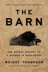 The Barn (The Secret History of a Murder in Mississippi) - 9780593299821 by Wright Thompson, 9780593299821