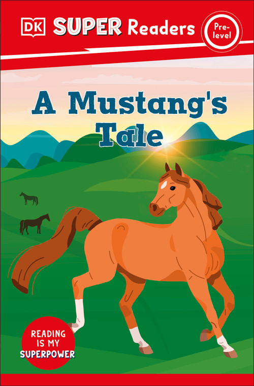 DK Super Readers Pre-Level A Mustang's Tale - 9780593847183 by DK, 9780593847183