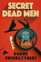 Secret Dead Men by Duane Swierczynski, 9781835410486
