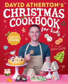 David Atherton's Christmas Cookbook for Kids by David Atherton, Katie Cottle, 9781536234398