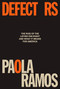 Defectors (The Rise of the Latino Far Right and What It Means for America) by Paola Ramos, 9780593701362