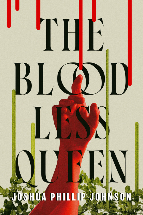 The Bloodless Queen by Joshua Phillip Johnson, 9780756419196