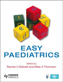 Easy Paediatrics by Rachel Sidwell, Mike Thomson, 9781853158261