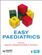 Easy Paediatrics by Rachel Sidwell, Mike Thomson, 9781853158261