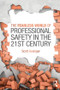 The Fearless World of Professional Safety in the 21st Century by Scott Gesinger, 9781138036567
