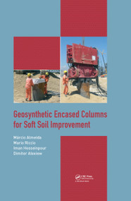 Geosynthetic Encased Columns for Soft Soil Improvement by Márcio Almeida, Mario Riccio, Iman Hosseinpour, Dimiter Alexiew, 9780367780760