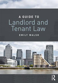 A Guide to Landlord and Tenant Law by Emily Walsh, 9781138694316