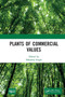 Plants of Commercial Values by Bikarma Singh, 9781032654461