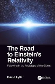 The Road to Einstein's Relativity (Following in the Footsteps of the Giants) by David Lyth, 9780367002534
