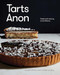 Tarts Anon (Sweet And Savoury Tart Brilliance) by Gareth Whitton, Catherine Way, 9781743799314