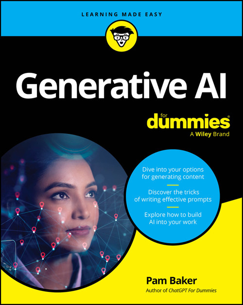 Generative AI For Dummies by Pam Baker, 9781394270743