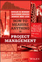 How to Measure Anything in Project Management by Douglas W. Hubbard, Alexander Budzier, Andreas Bang Leed, 9781394239818