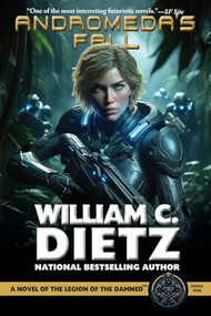 Andromeda's Fall: A Novel of the Legion of the Damned by William C. Dietz, 9781647101251