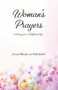 Woman's Prayers (81 Days for a Fulfilled Life) by Sarah O. Maddox, Patti Webb, 9781641424660