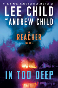 In Too Deep (A Reacher Novel) by Lee Child, Andrew Child, 9780593725801