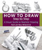 How to Draw Step by Step (A Visual Guide to Realistic Drawing) by Mark and Mary Willenbrink, 9781684620753