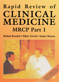 Rapid Review of Clinical Medicine for MRCP Part 1 by Rashmi Kaushal, Rikin Trivedi, Sanjay Sharma, 9781840760286
