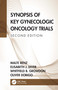 Synopsis of Key Gynecologic Oncology Trials by Malte Renz, Elisabeth Diver, Whitfield Growdon, Oliver Dorigo, 9781032135328